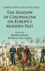 The Shadow of Colonialism on Europe’s Modern Past