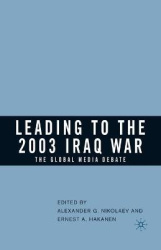 Leading to the 2003 Iraq War - The Global Media Debate