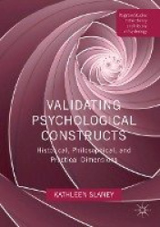 Validating Psychological Constructs - Historical, Philosophical, and Practical Dimensions