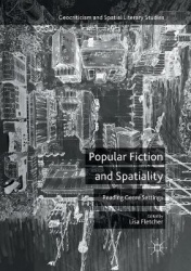 Popular Fiction and Spatiality - Reading Genre Settings