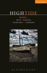 HighTide Plays: 1 - Ditch; peddling; The Big Meal; Lampedusa