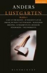 Lustgarten Plays: 1 - A Day At the Racists; If You Don't Let Us Dream, We Won't Let You Sleep; Black Jesus; Shrapnel: 34 Fragmen