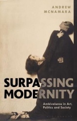 Surpassing Modernity - Ambivalence in Art, Politics and Society