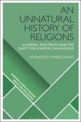 An Unnatural History of Religions - Academia, Post-truth and the Quest for Scientific Knowledge