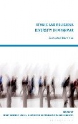 Ethnic and Religious Diversity in Myanmar - Contested Identities