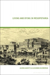 Living and Dying in Mesopotamia