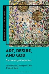 Art, Desire, and God - Phenomenological Perspectives