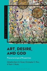 Art, Desire, and God - Phenomenological Perspectives