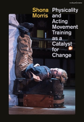 Physicality and Acting - Movement Training as a Catalyst for Change