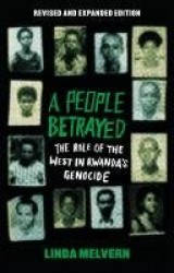 A People Betrayed - The Role of the West in Rwanda's Genocide, Revised and Expanded Edition