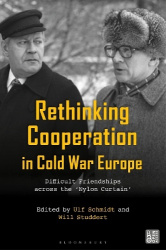 Rethinking Cooperation in Cold War Europe - Difficult Friendships across the 'Nylon Curtain'