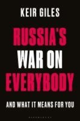 Russia's War on Everybody - And What it Means for You