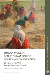 Hindu, Muslim, & the Dynamics of Identity in South Asia - Belonging and Conflict from the Past to the Present