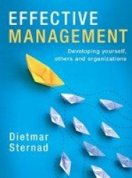 Effective Management - Developing yourself, others and organizations
