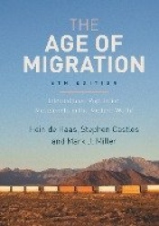 The Age of Migration - International Population Movements in the Modern World