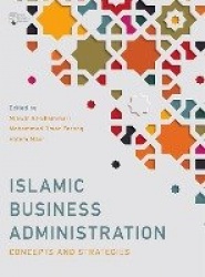 Islamic Business Administration - Concepts and Strategies