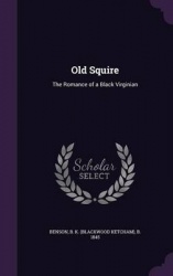 Old Squire - The Romance of a Black Virginian