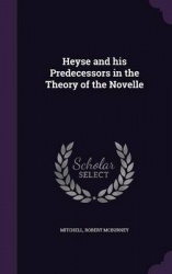 Heyse and His Predecessors in the Theory of the Novelle