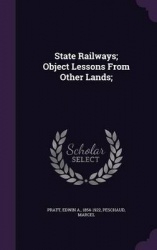 State Railways; Object Lessons from Other Lands;