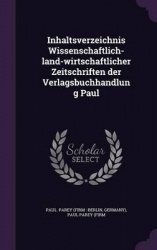 Inhaltsverzeichnis Wissenschaftlich-Land-Wirtschaftlicher Zeitschriften Der Verlagsbuchhandlung Paul