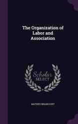 The Organization of Labor and Association