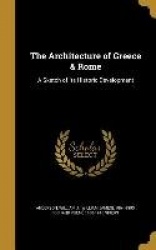 The Architecture of Greece&Rome: A Sketch of Its Historic Development