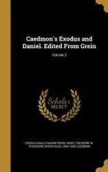 Caedmon's Exodus and Daniel. Edited From Grein; Volume 2