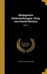 Biologische Untersuchungen. Hrsg. von Gustaf Retzius; Band 2