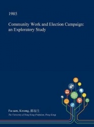 Community Work and Election Campaign - An Exploratory Study