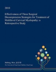 Effectiveness of Three Surgical Decompression Strategies for Treatment of Multilevel Cervical Myelopathy - A Retrospective Study