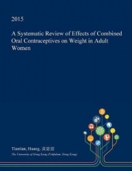 A Systematic Review of Effects of Combined Oral Contraceptives on Weight in Adult Women