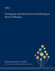 Virological and Host Factors Contributing to Severe Influenza