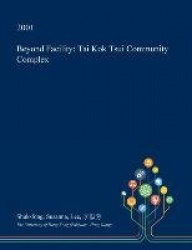Beyond Facility - Tai Kok Tsui Community Complex