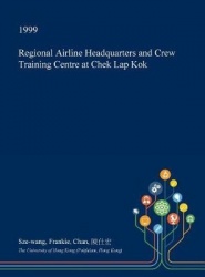 Regional Airline Headquarters and Crew Training Centre at Chek Lap Kok