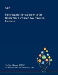 Paleomagnetic Investigation of the Balangbaru Formation, SW Sulawesi, Indonesia