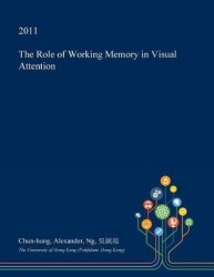 The Role of Working Memory in Visual Attention
