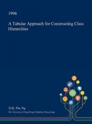 A Tabular Approach for Constructing Class Hierarchies