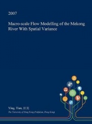 Macro-Scale Flow Modelling of the Mekong River with Spatial Variance