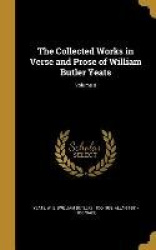The Collected Works in Verse and Prose of William Butler Yeats; Volume 8