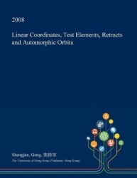 Linear Coordinates, Test Elements, Retracts and Automorphic Orbits