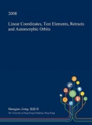 Linear Coordinates, Test Elements, Retracts and Automorphic Orbits
