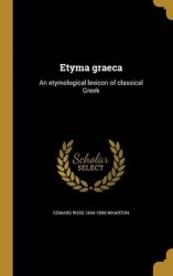 Etyma graeca: An etymological lexicon of classical Greek