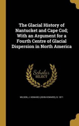 GLACIAL HIST OF NANTUCKET&CA