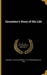 GERONIMOS STORY OF HIS LIFE