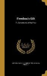 FREEDOMS GIFT