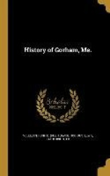 HIST OF GORHAM ME