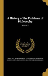 A History of the Problems of Philosophy; Volume 2
