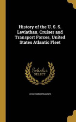 History of the U. S. S. Leviathan, Cruiser and Transport Forces, United States Atlantic Fleet