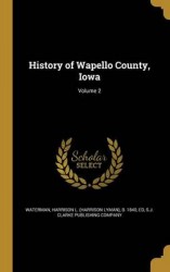 History of Wapello County, Iowa; Volume 2