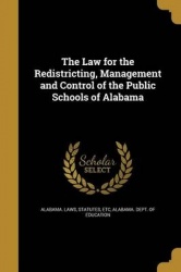 The Law for the Redistricting, Management and Control of the Public Schools of Alabama